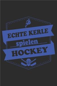 Echte Kerle spielen Hockey