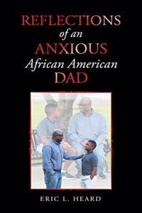 Reflections of an Anxious African American Dad