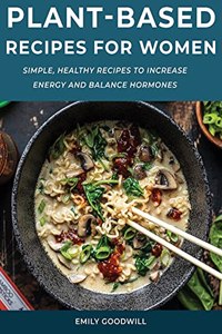 Plant-Based Recipes for Women