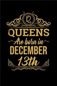 Queens Are Born In December 13th Notebook Birthday Gift: Lined Notebook / Journal Gift, 100 Pages, 6x9, Soft Cover, Matte Finish