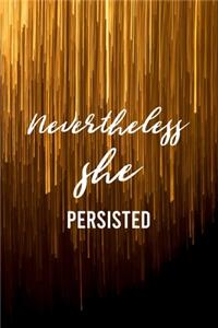 Nevertheless She Persisted