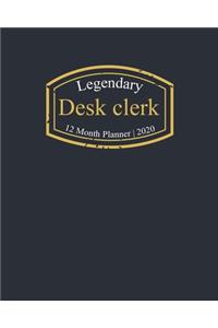 Legendary Desk clerk, 12 Month Planner 2020