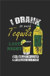 I Drank So Much Tequila