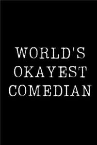 World's Okayest Comedian