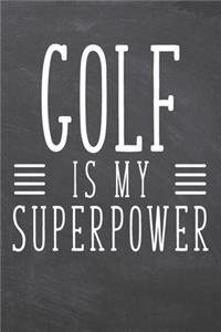 Golf is my Superpower