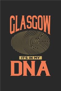 Glasgow Its in my DNA