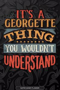 It's A Georgette Thing You Wouldn't Understand