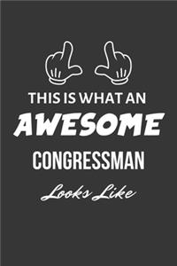 This Is What An Awesome Congressman Looks Like Notebook