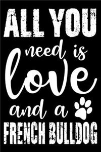 All You Need Is Love And A French Bulldog