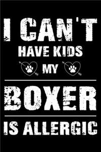 I Can't Have Kids My Boxer Is Allergic