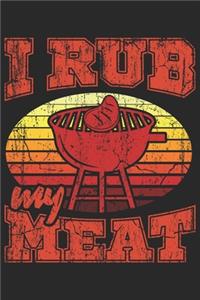 I Rub My Meat