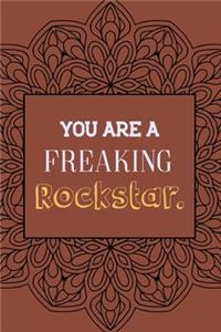 You Are a Freaking Rockstar.