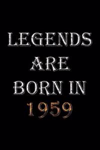 Legends Are Born In 1959 Notebook