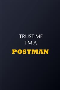 Trust Me I'm A Postman Notebook - Funny Postman Gift