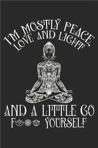 I Am Mostly Peace Love And Light