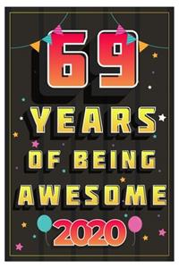 69 Years Of Being Awesome 2020 Notebook Gift