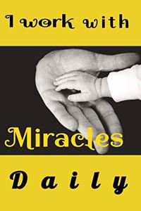 I Work with Miracles Daily
