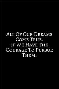 All Of Our Dreams Come