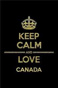 KEEP CALM AND LOVE CANADA Notebook