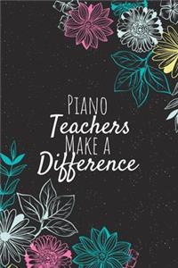 Piano Teachers Make A Difference