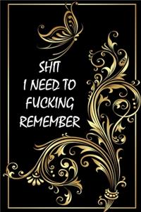 Shit I Need to Fucking Remember
