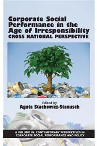 Corporate Social Performance In The Age Of Irresponsibility - Cross National Perspective