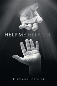 Help Me Help You