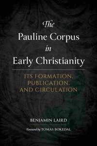 The Pauline Corpus in Early Christianity