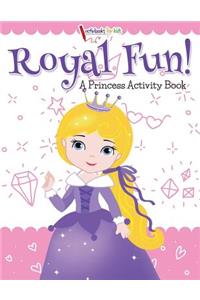 Royal Fun! Princess Activity Book