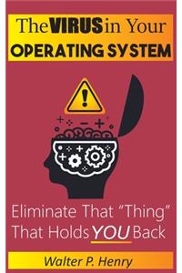 The Virus in Your Operating System