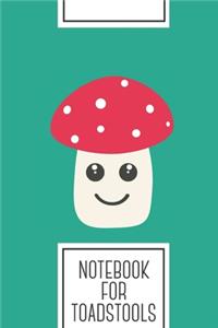 Notebook for Toadstools