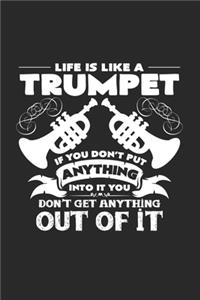 Life is like a trumpet