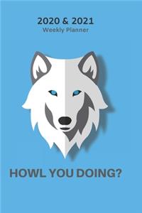 Funny Wolf Pic 2020 & 2021 Weekly Planner - Two Year Appointment Book Gift - Two-Year Agenda Notebook for New Year Planning