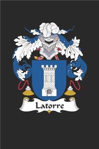 Latorre: Latorre Coat of Arms and Family Crest Notebook Journal (6 x 9 - 100 pages)