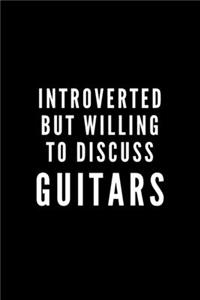 Introverted But Willing To Discuss Guitars