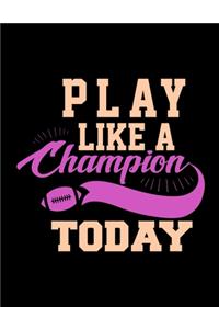 Play Like A Champion Today