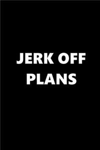 2020 Weekly Planner Funny Theme Jerk Off Plans Black White 134 Pages