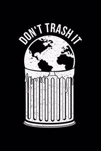 Don' Trash It