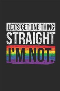 Let's Get One Thing Straight, I'm Not