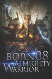 Born Almighty Warrior 8