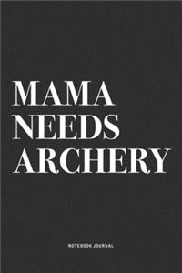 Mama Needs Archery