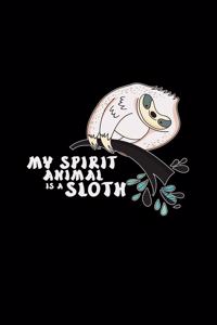 My spirit animal is a sloth: 6x9 Sloth - blank with numbers paper - notebook - notes