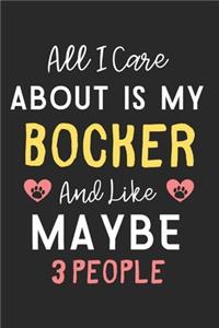 All I care about is my Bocker and like maybe 3 people