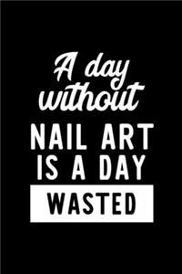 A Day Without Nail Art Is A Day Wasted