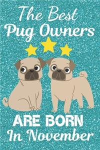 The Best Pug Owners Are Born in November