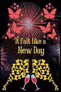 It falt like a new day