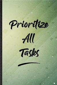 Prioritize All Tasks