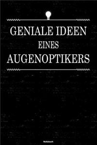 Geniale Ideen eines Augenoptikers Notizbuch