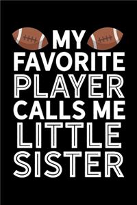 My Favorite Player Calls Me Little Sister