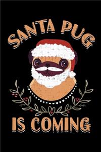 Santa Pug Is Coming